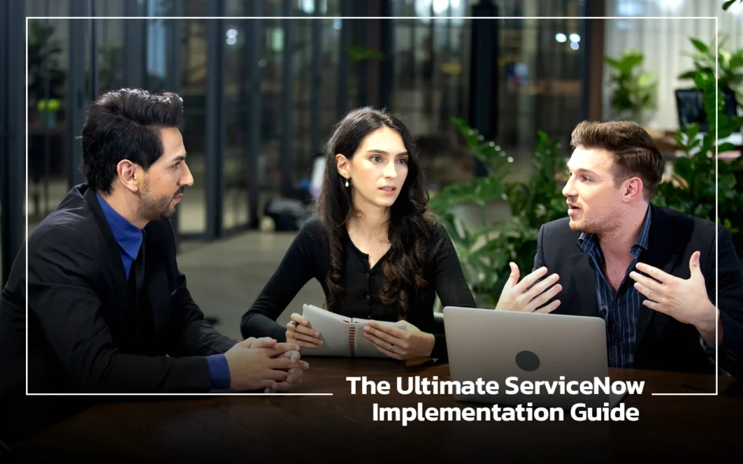The Ultimate ServiceNow Implementation Guide