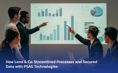 How Lend & Co. Streamlined Processes and Secured Data with PSAG Technologies